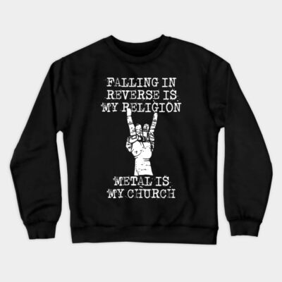 Falling In Reverse Is My Religion Crewneck Sweatshirt Official Falling In Reverse Merch